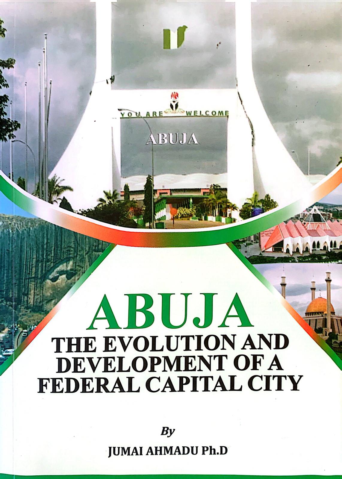 ABUJA: The Evolution and Development of a Federal Capital City